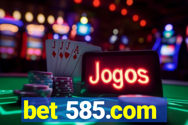 bet 585.com